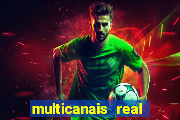 multicanais real madrid ao vivo